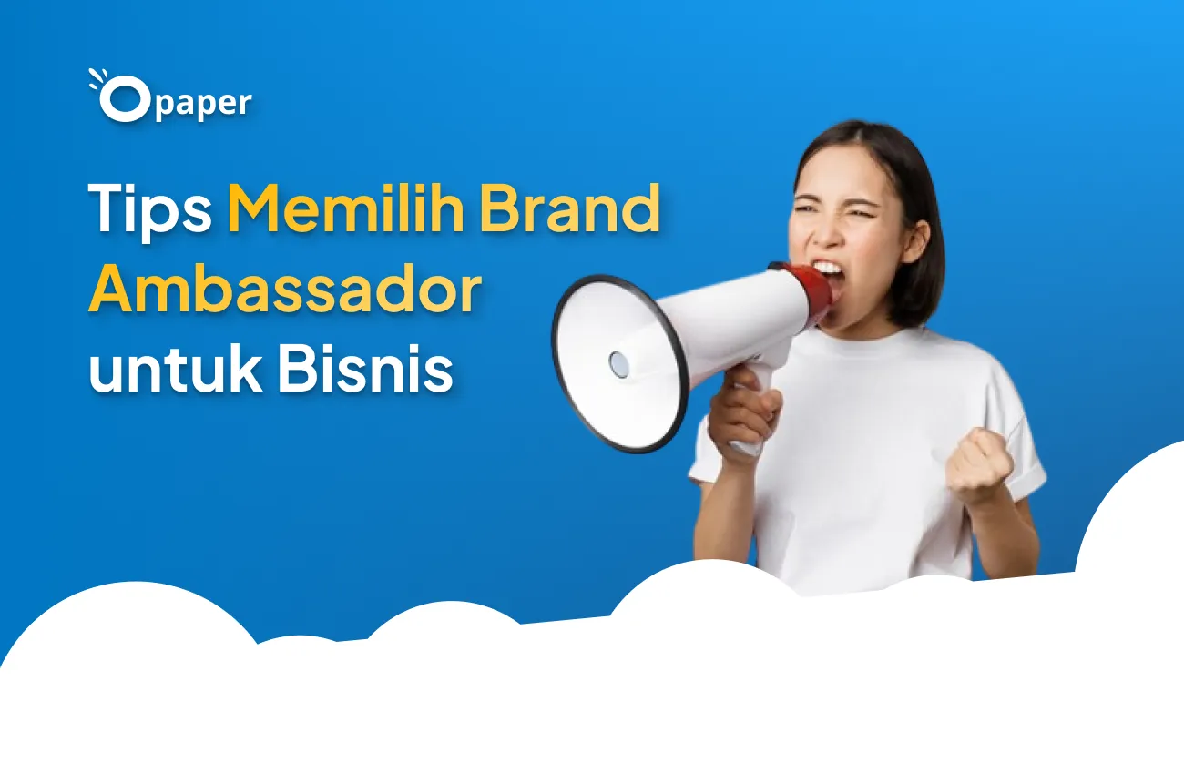 Tips Memilih Brand Ambassador yang Tepat untuk Bisnis